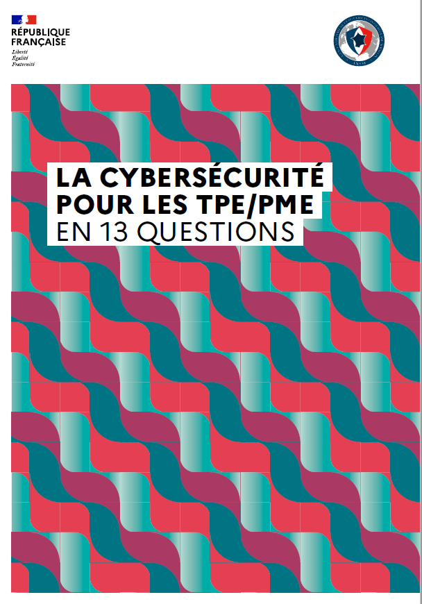 République française - ANSSI - La cybersécurité pour les TPE/PME en 13 questions