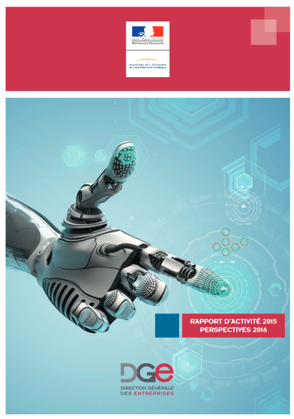 Rapport d'activité 2015, perspectives 2016 - Direction générale des Entreprises (DGE)