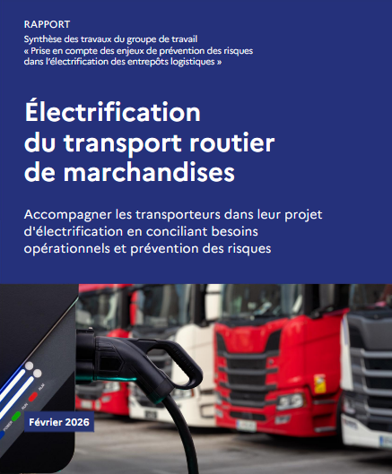 couverture du rapport Synthèse des travaux du groupe de travail « Prise en compte des enjeux de prévention des risques dans l’électrification des entrepôts logistiques » Électrification du transport routier de marchandises Accompagner les transporteurs dans leur projet d'électrification en conciliant besoins opérationnels et prévention des risques