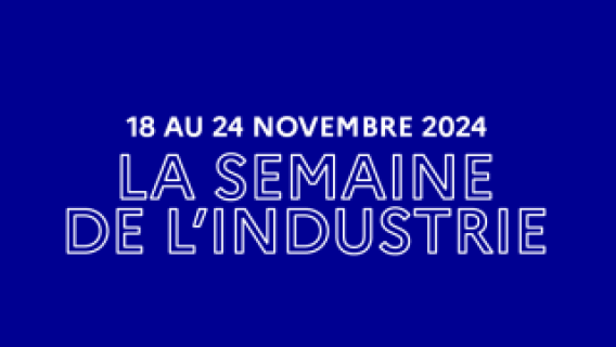 La Semaine de l'industrie - 18 au 24 novembre 2024
