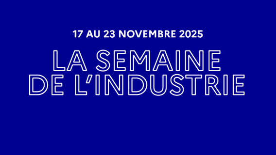 17 au 23 novembre 2025 - La Semaine de l'industrie