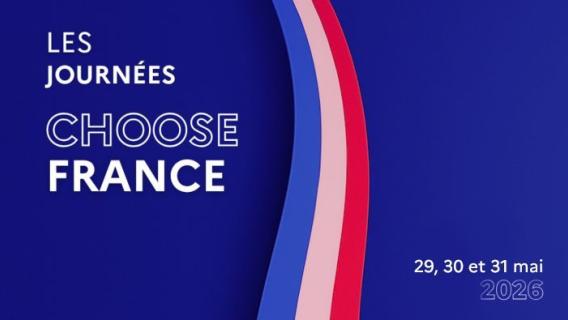 les journées choose france : 29, 30 et 31 mai 2026
