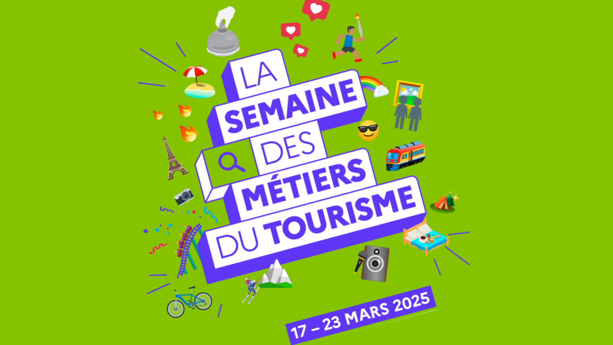 La Semaine des métiers du tourisme - 17-23 mars 2025